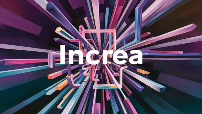 I N C R E A