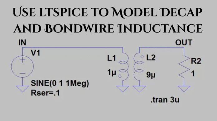Use ltspice to Model Decap and Bondwire Inductance