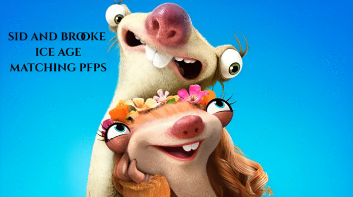 Sid and Brooke Ice Age Matching PFPs